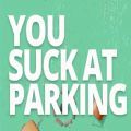 you suck at parking手机版